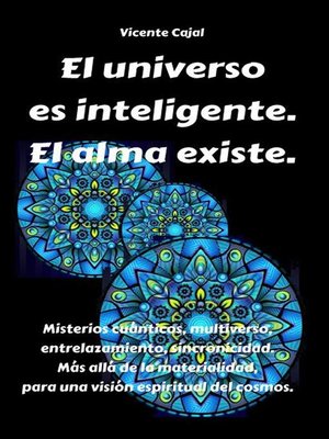 cover image of El universo es inteligente. El alma existe.